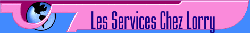 Les services Chez Lorry